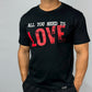 Product of Good Vibes "All You Need is LOVE" Black Crew Neck T-Shirt