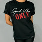 Product of Good Vibes ONLY Black Crew Neck T-Shirt