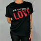 Product of Good Vibes "All You Need is LOVE" Black Crew Neck T-Shirt